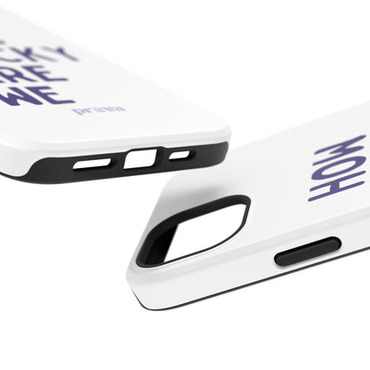 How Lucky Are We White Phone Case