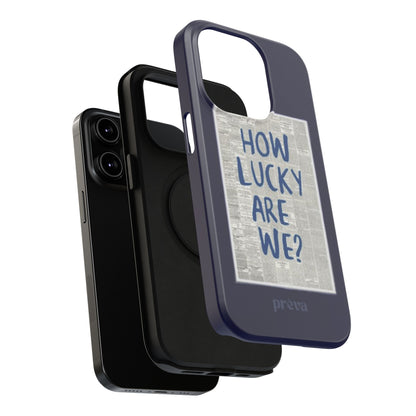 Navy How Lucky Are We Phone Case