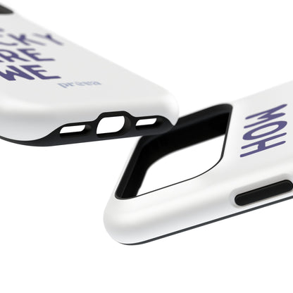 How Lucky Are We White Phone Case