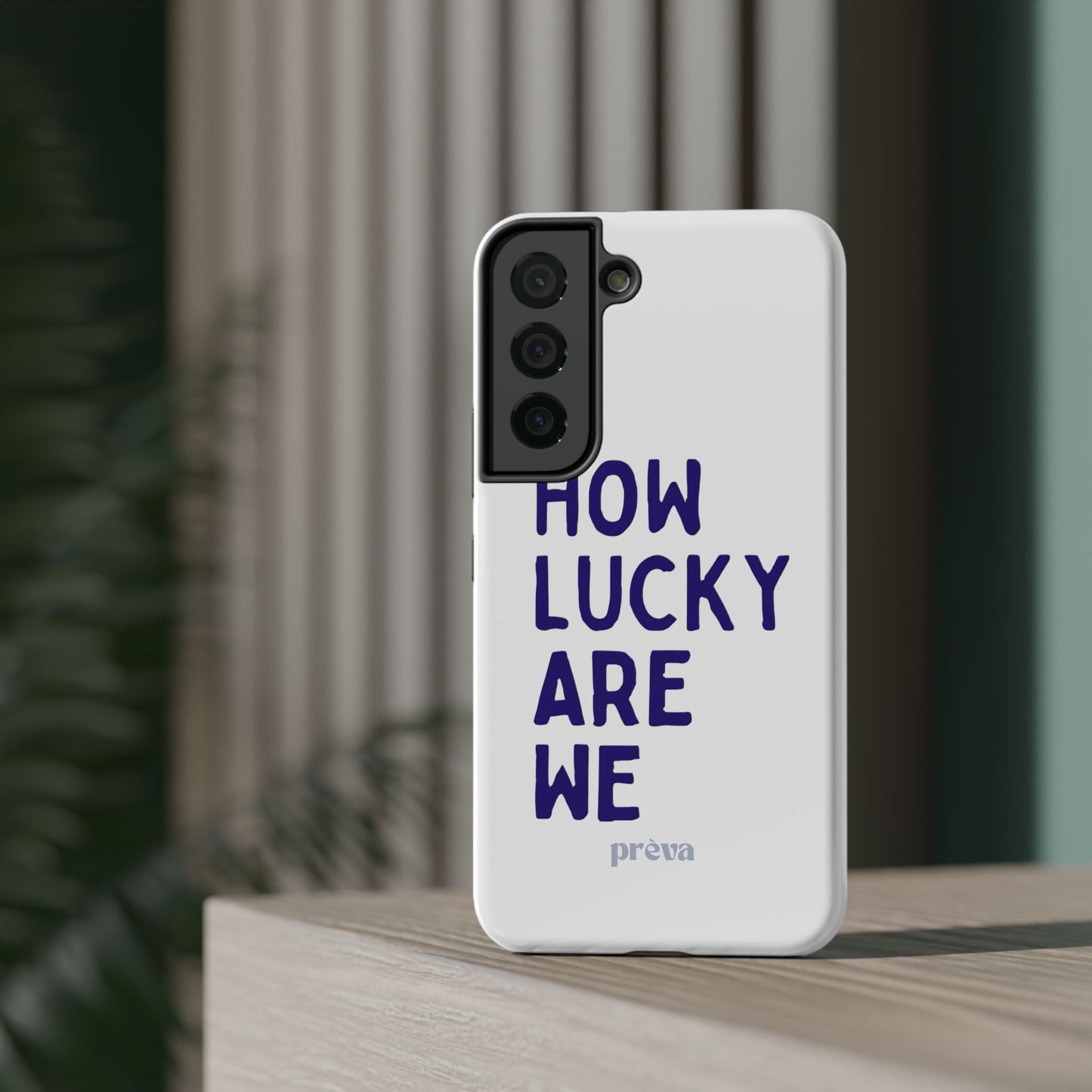 How Lucky Are We White Phone Case