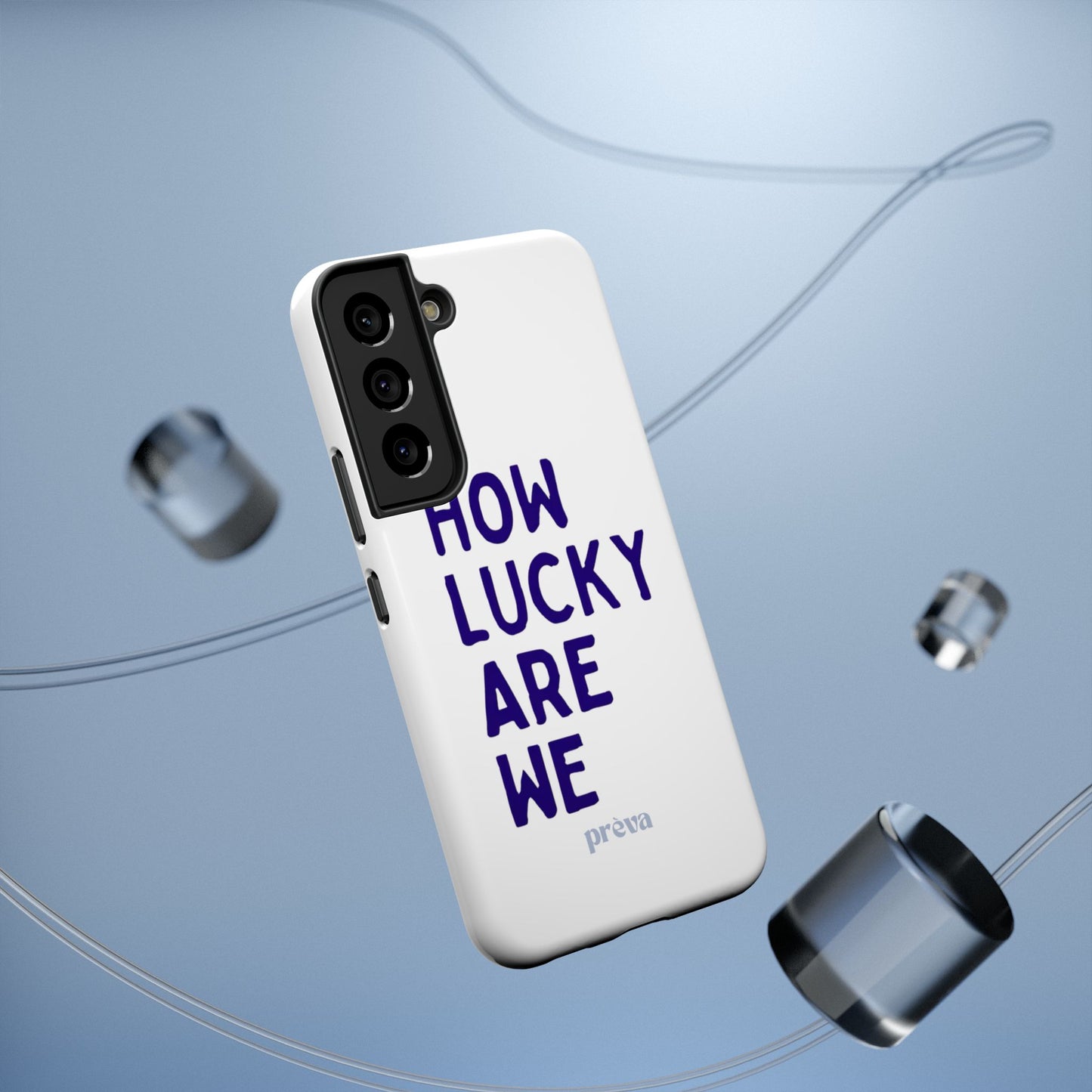 How Lucky Are We White Phone Case