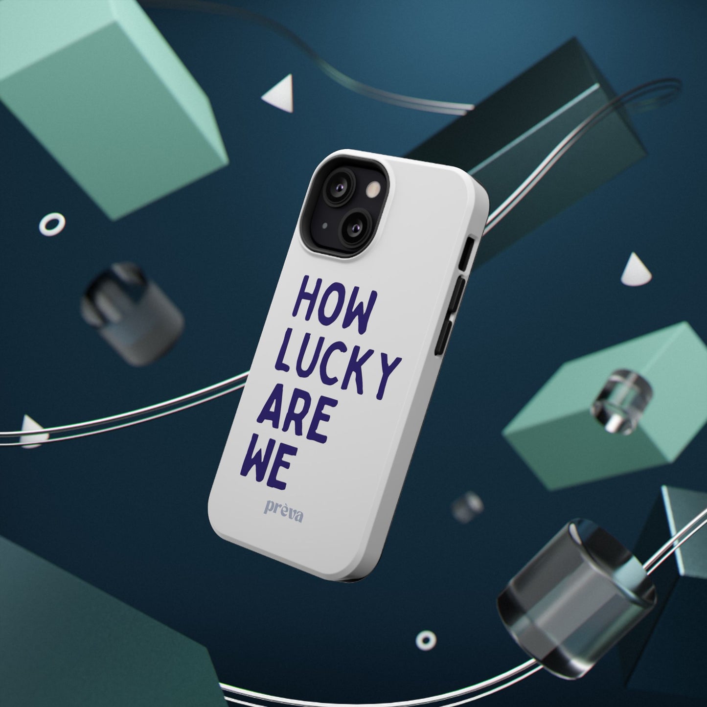 How Lucky Are We White Phone Case