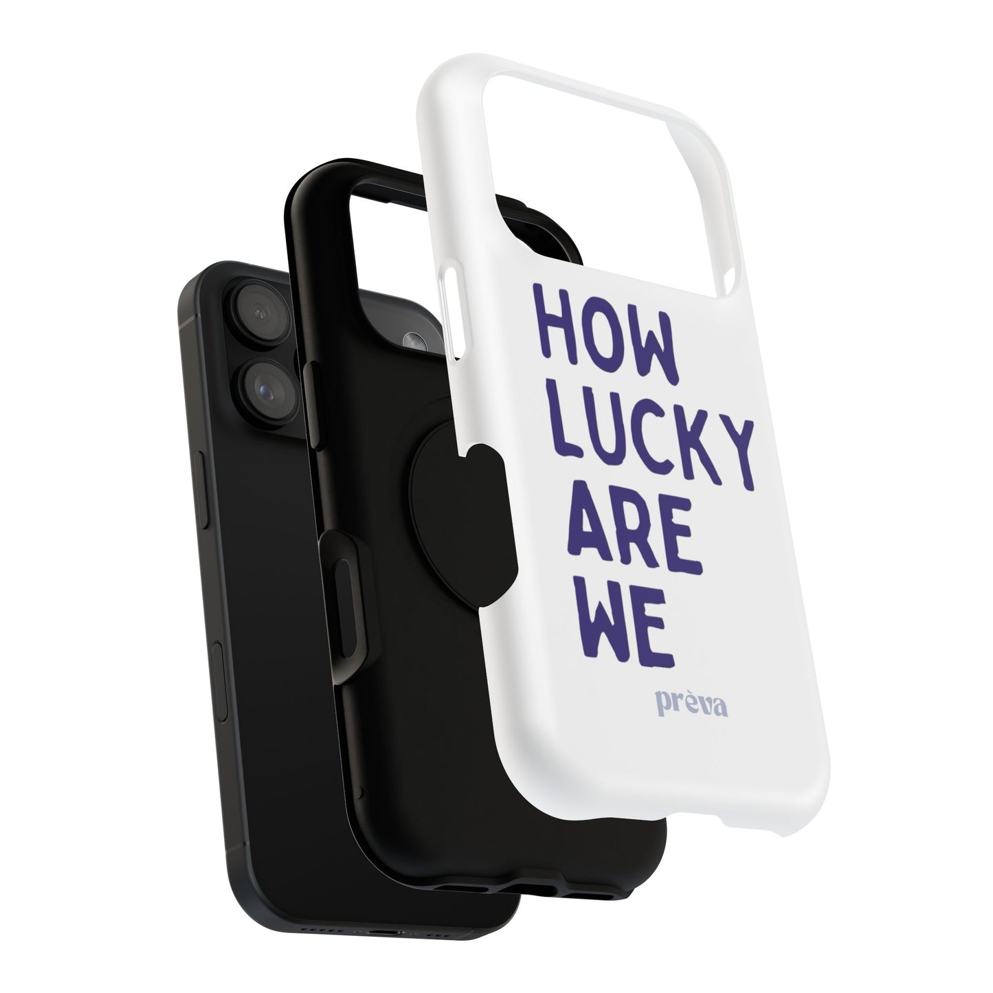 How Lucky Are We White Phone Case