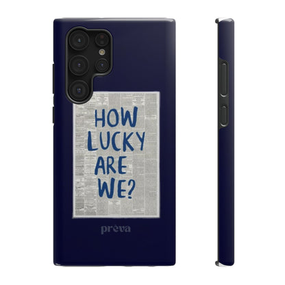 Navy How Lucky Are We Phone Case