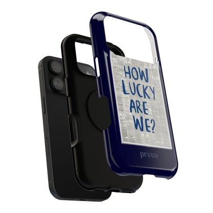 Navy How Lucky Are We Phone Case