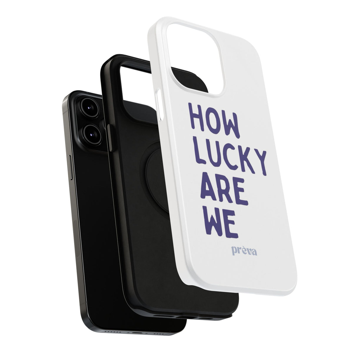 How Lucky Are We White Phone Case