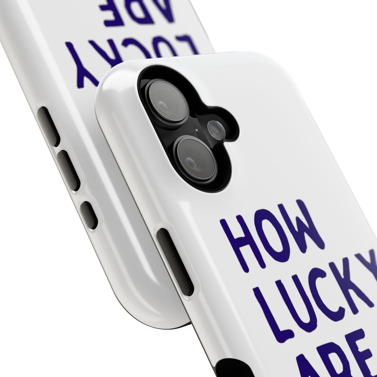 How Lucky Are We White Phone Case