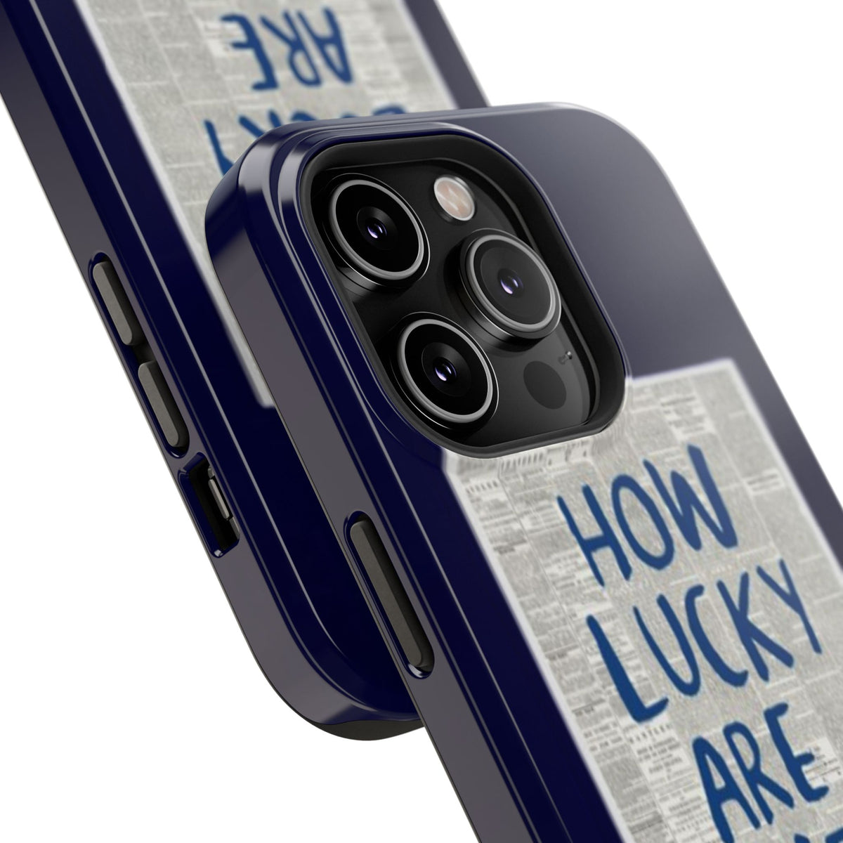 Navy How Lucky Are We Phone Case