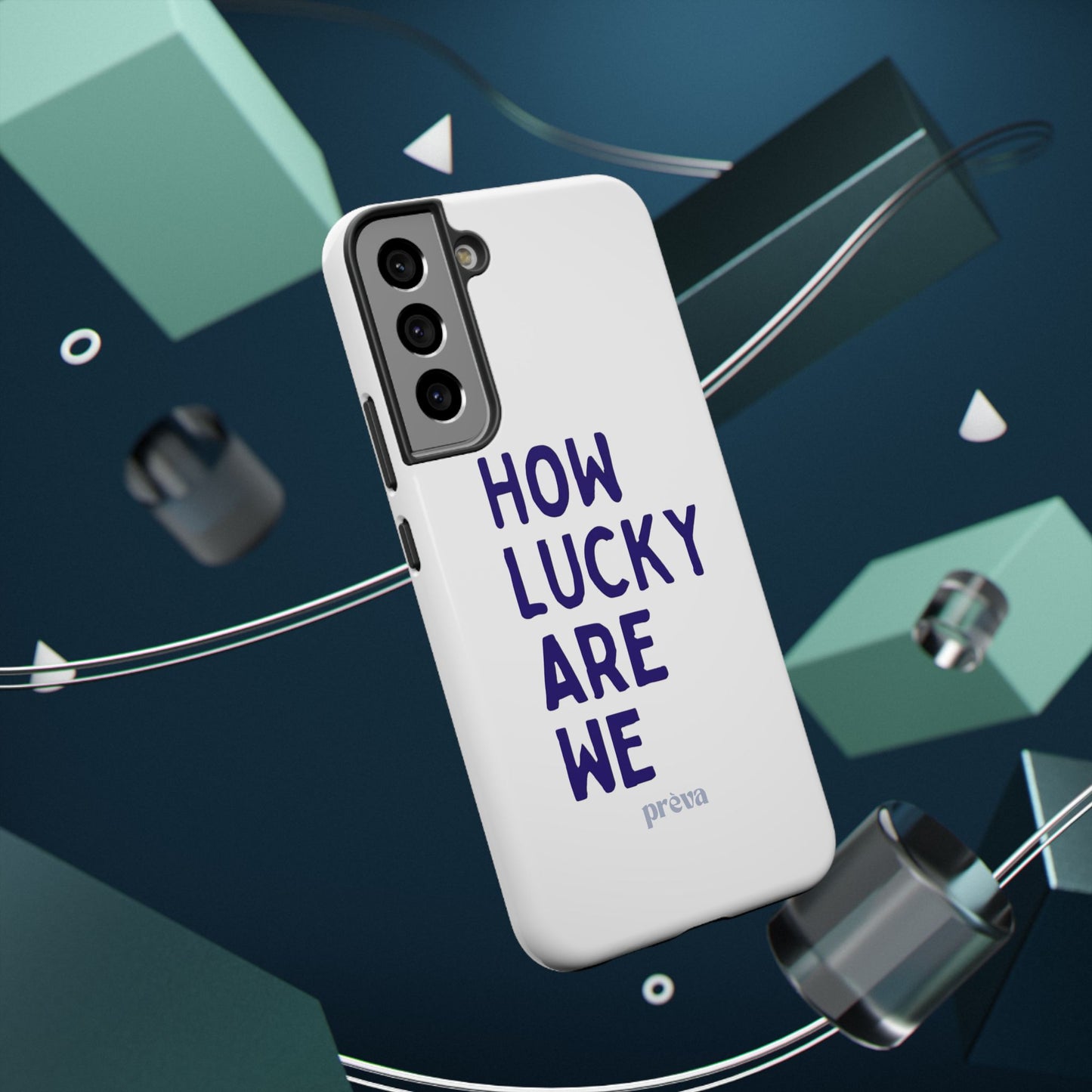 How Lucky Are We White Phone Case