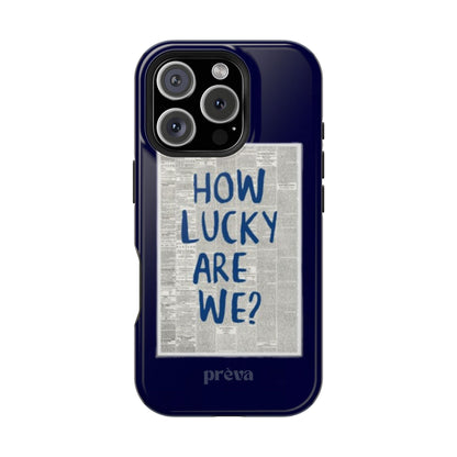 Navy How Lucky Are We Phone Case