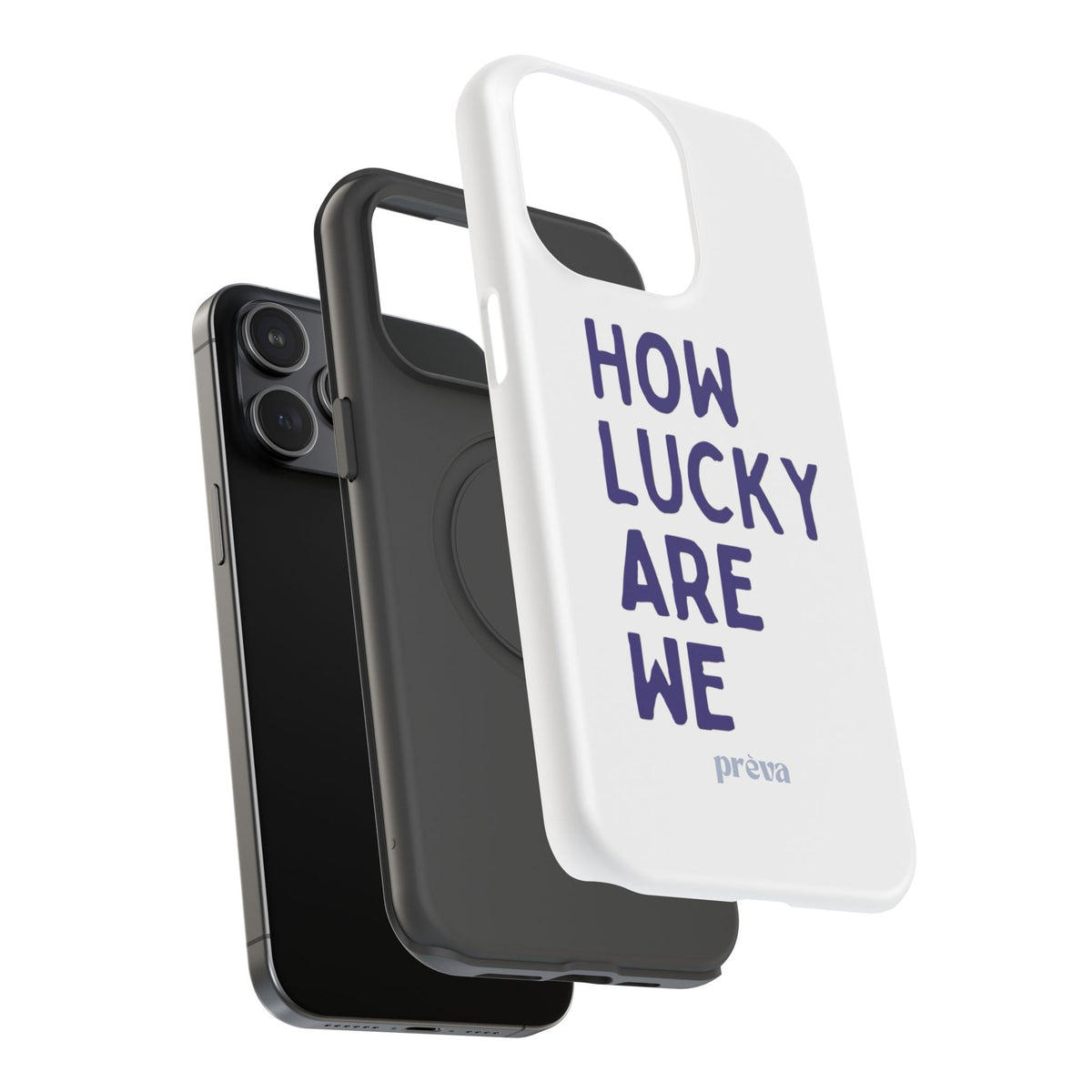 How Lucky Are We White Phone Case