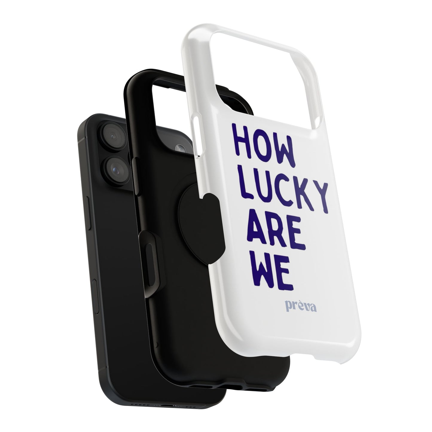 How Lucky Are We White Phone Case