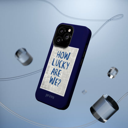 Navy How Lucky Are We Phone Case