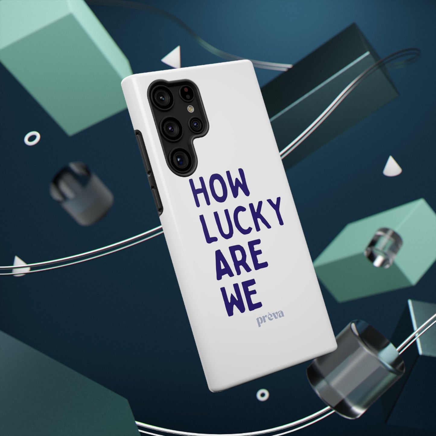How Lucky Are We White Phone Case