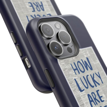 Navy How Lucky Are We Phone Case