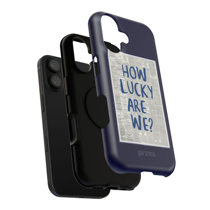 Navy How Lucky Are We Phone Case