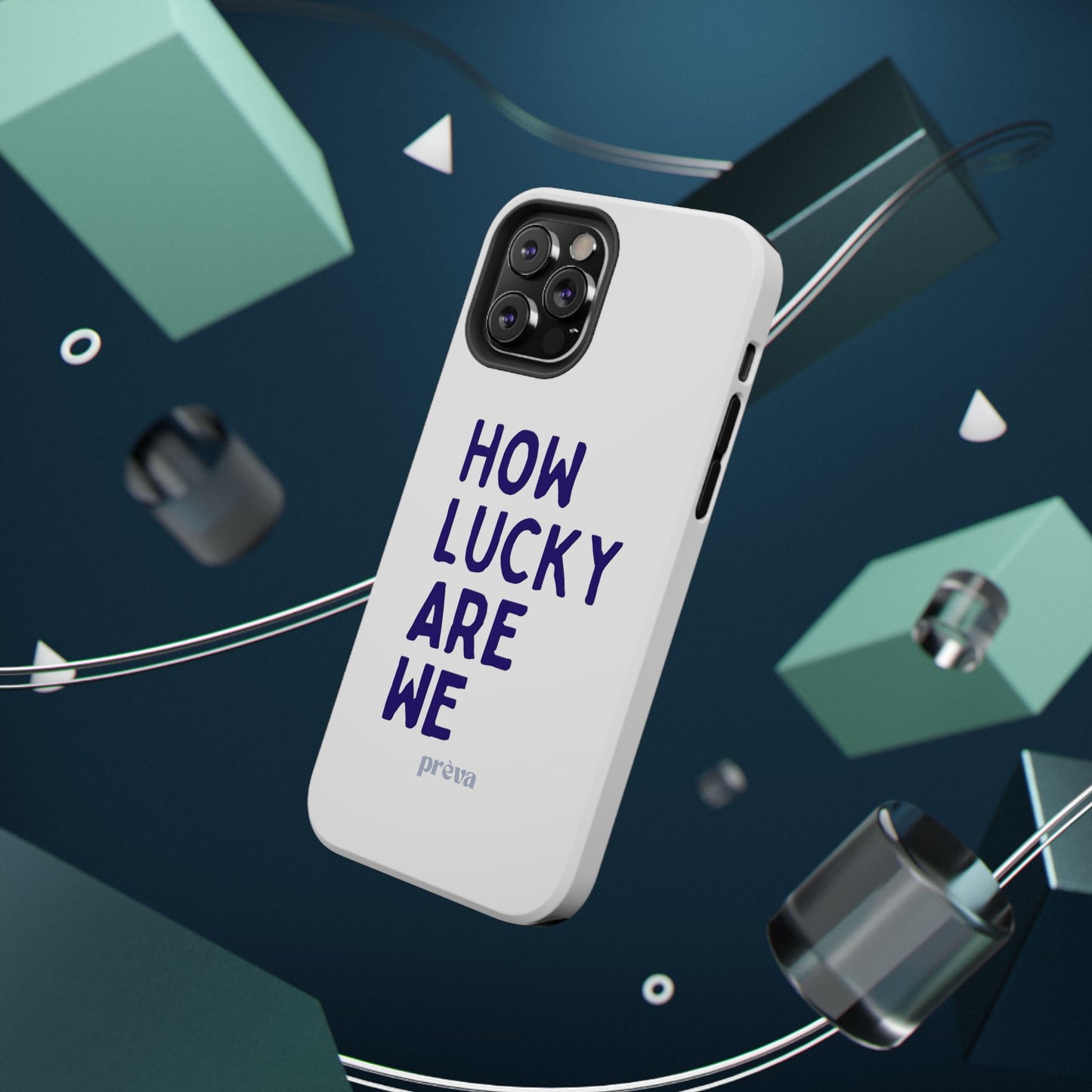 How Lucky Are We White Phone Case