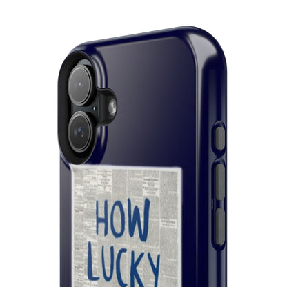 Navy How Lucky Are We Phone Case
