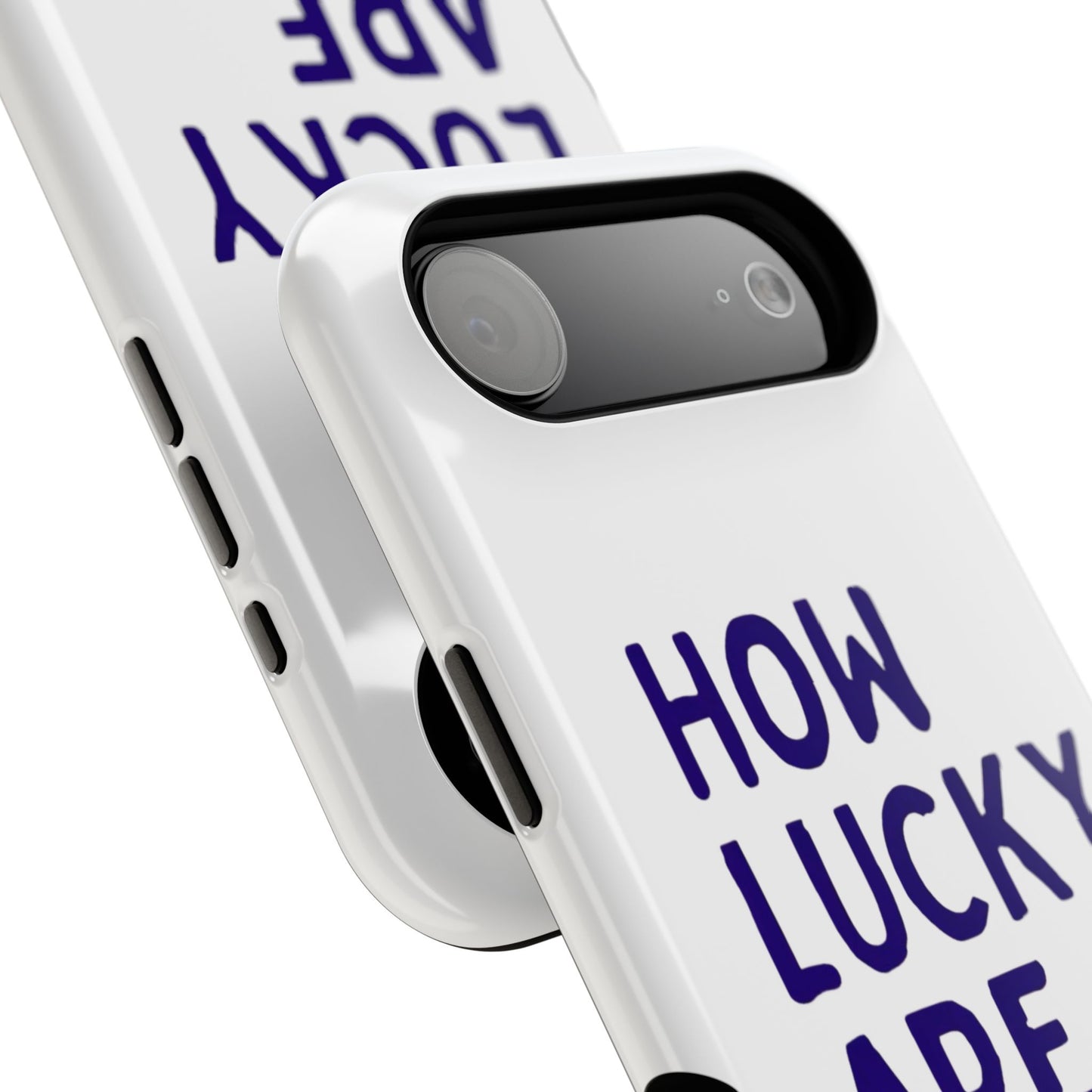 How Lucky Are We White Phone Case