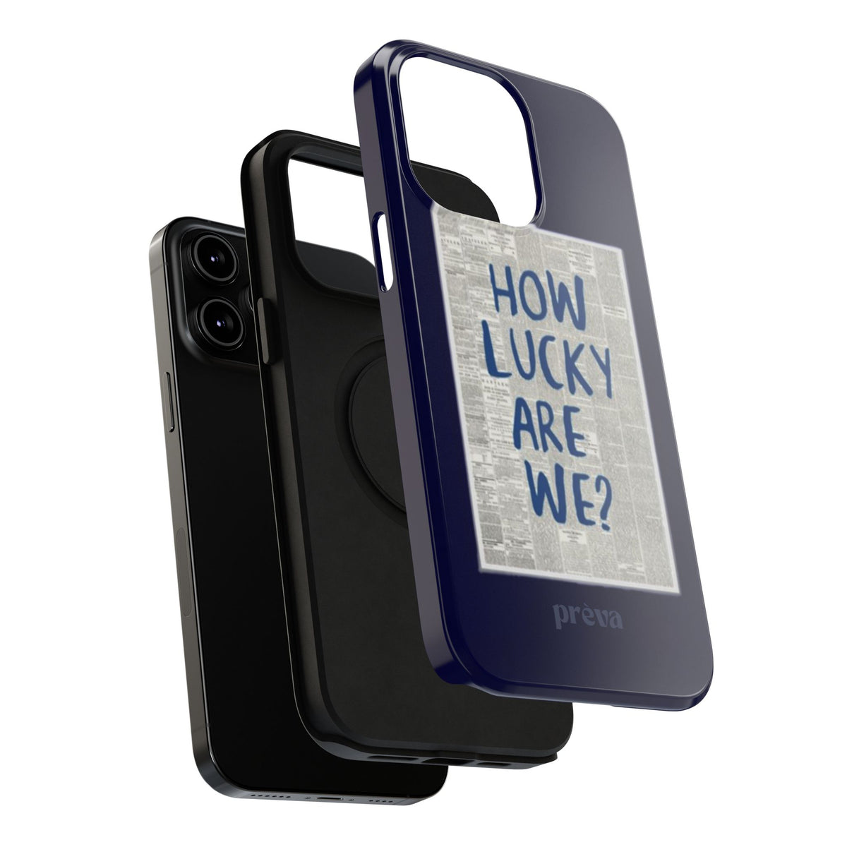 Navy How Lucky Are We Phone Case
