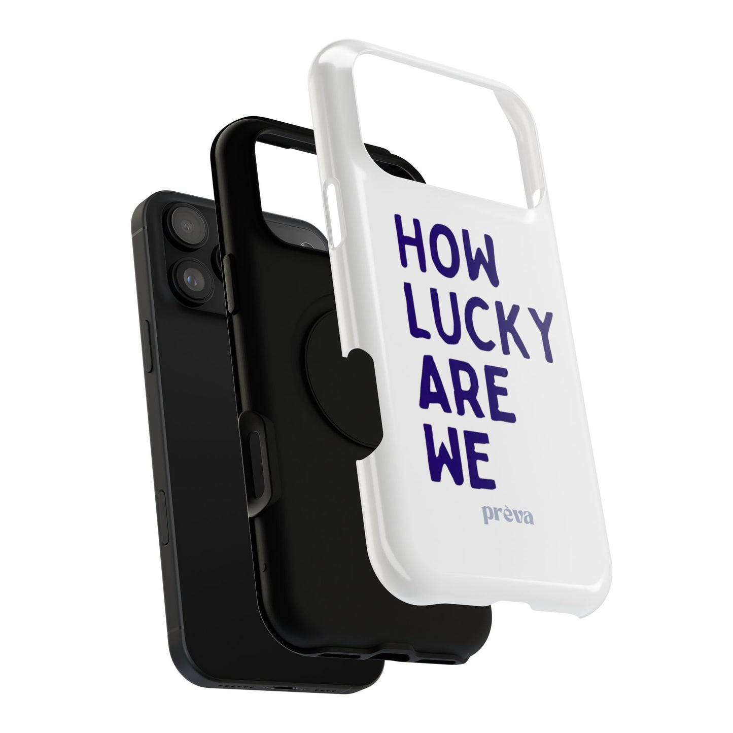 How Lucky Are We White Phone Case