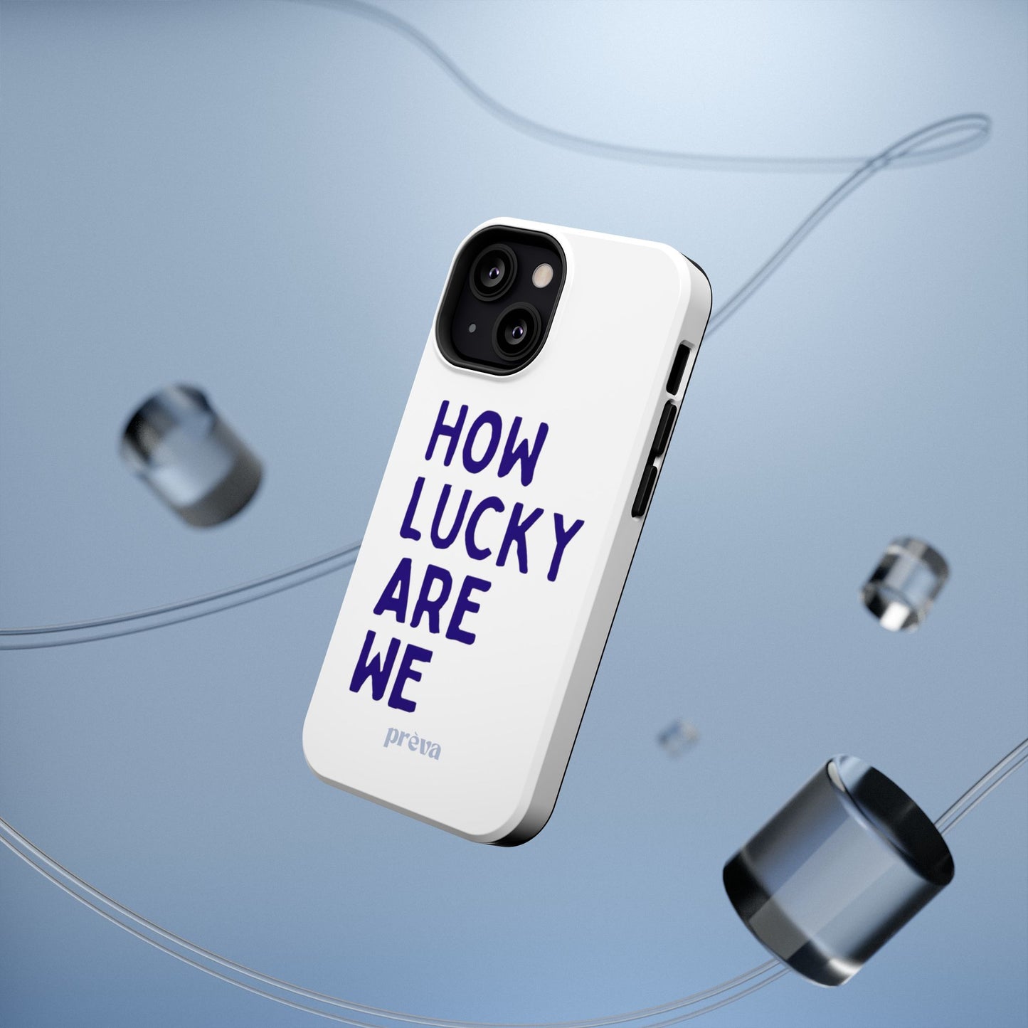How Lucky Are We White Phone Case