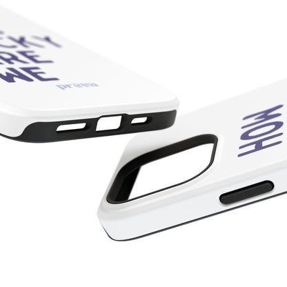 How Lucky Are We White Phone Case