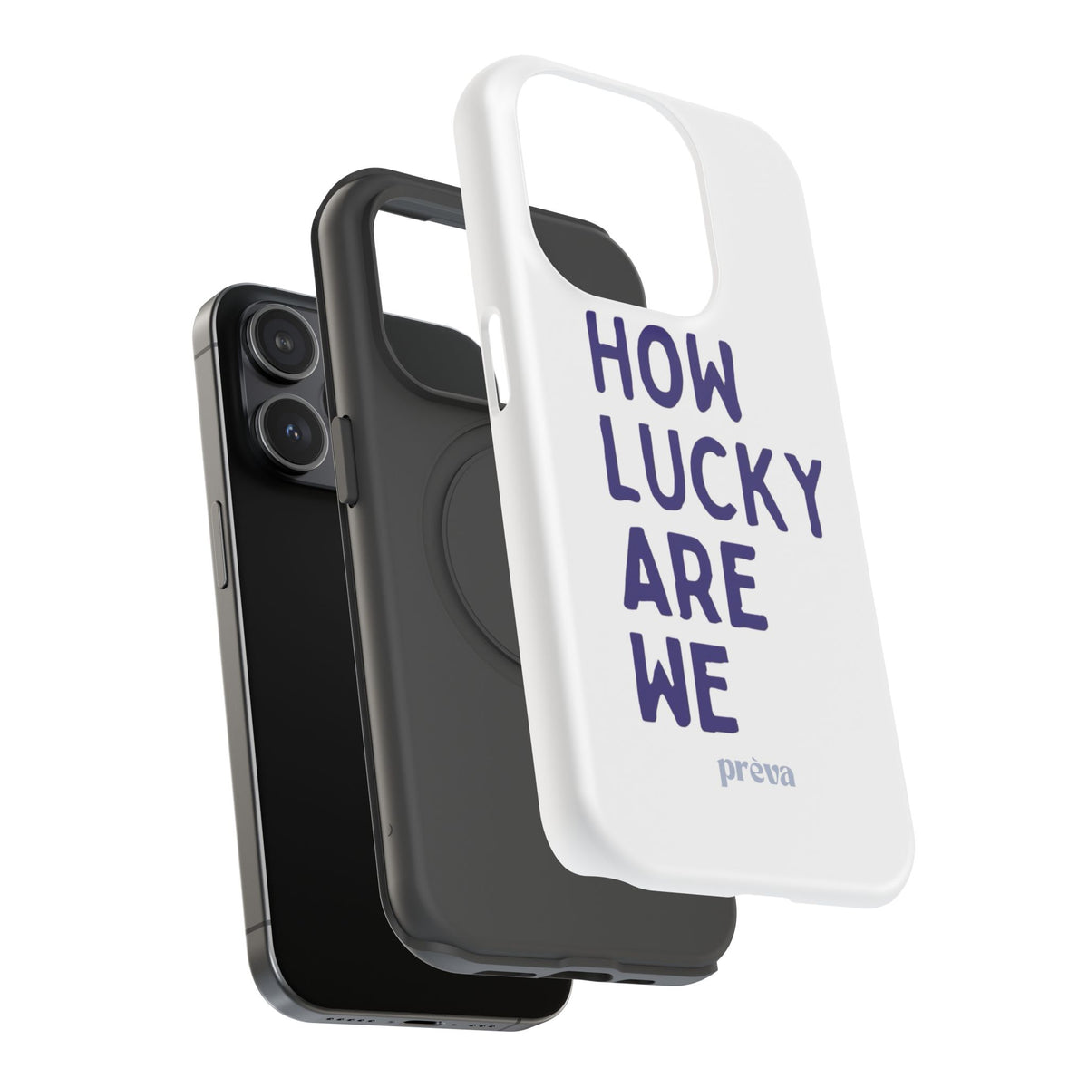 How Lucky Are We White Phone Case
