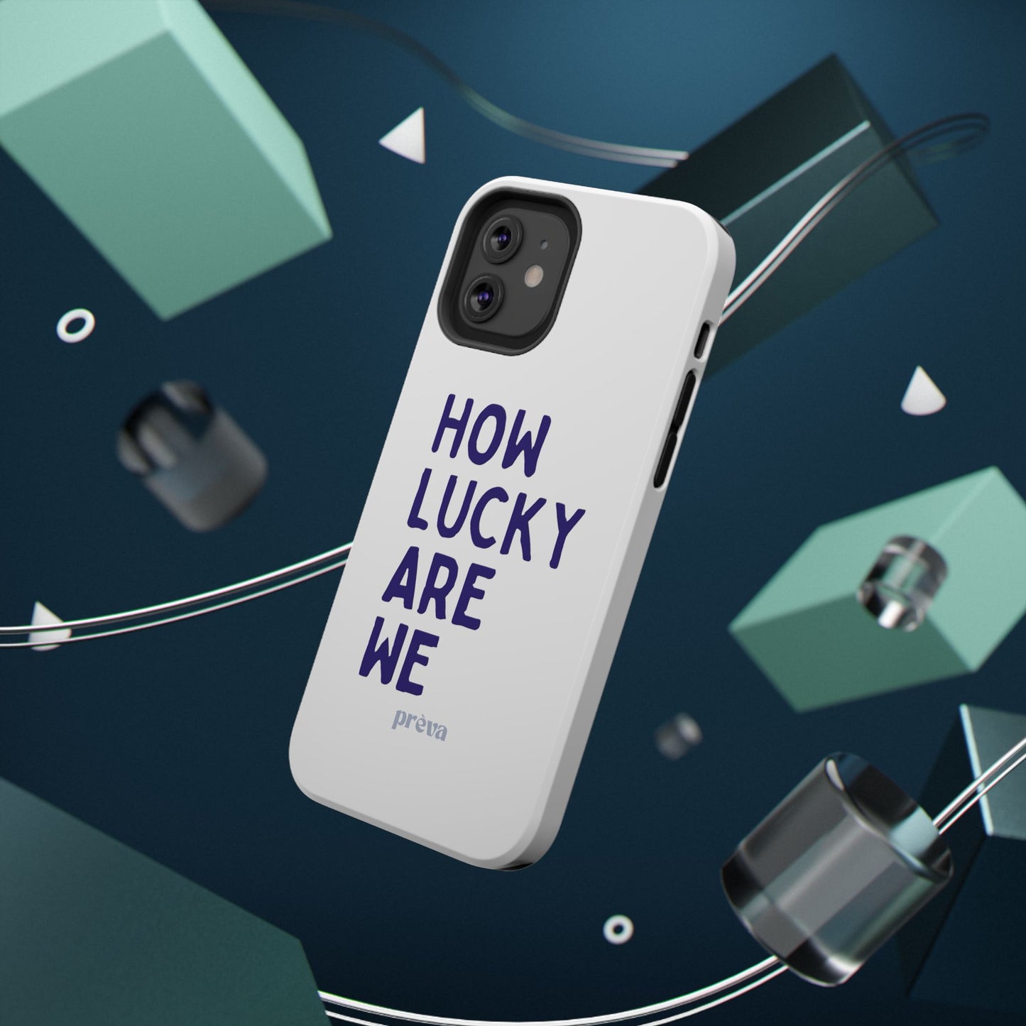 How Lucky Are We White Phone Case