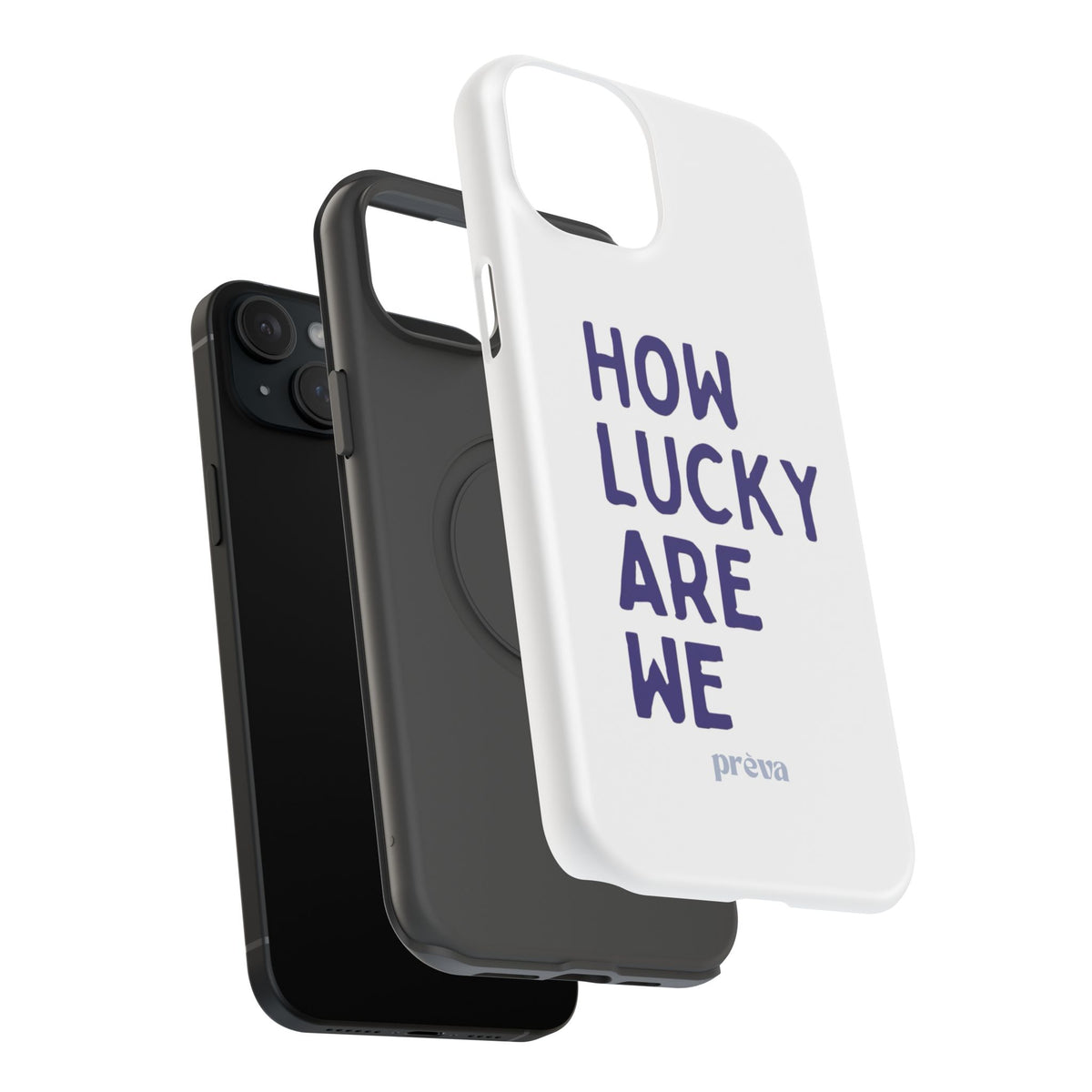 How Lucky Are We White Phone Case