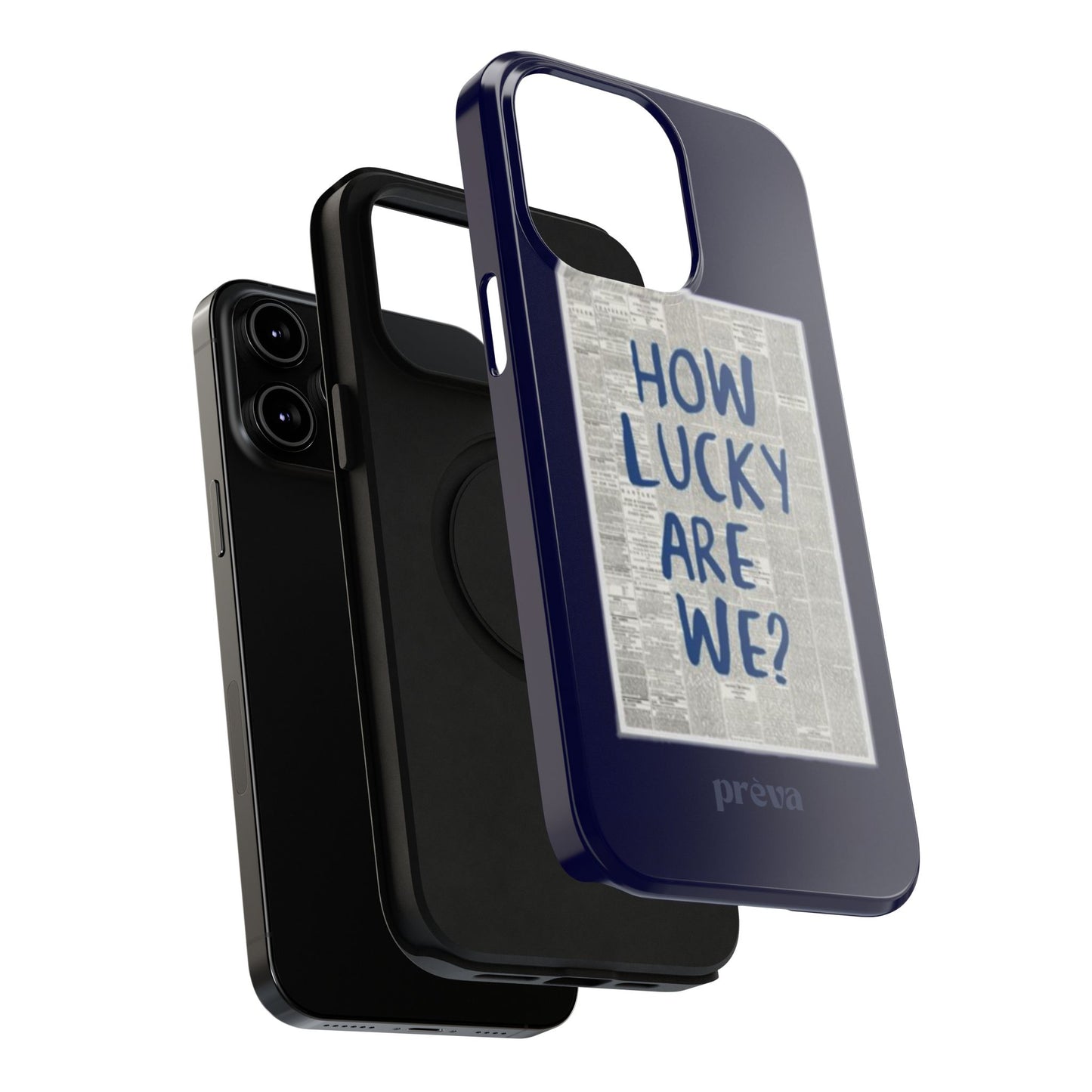 Navy How Lucky Are We Phone Case