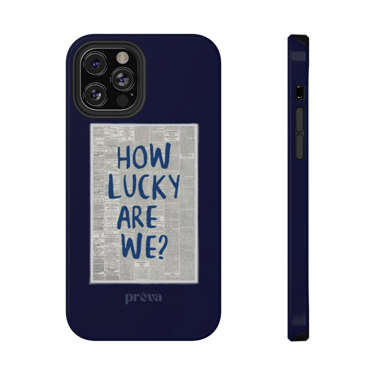 Navy How Lucky Are We Phone Case