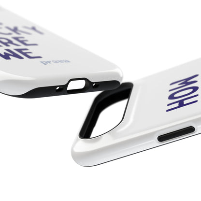 How Lucky Are We White Phone Case