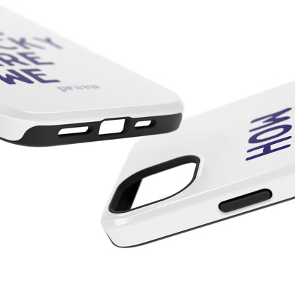 How Lucky Are We White Phone Case