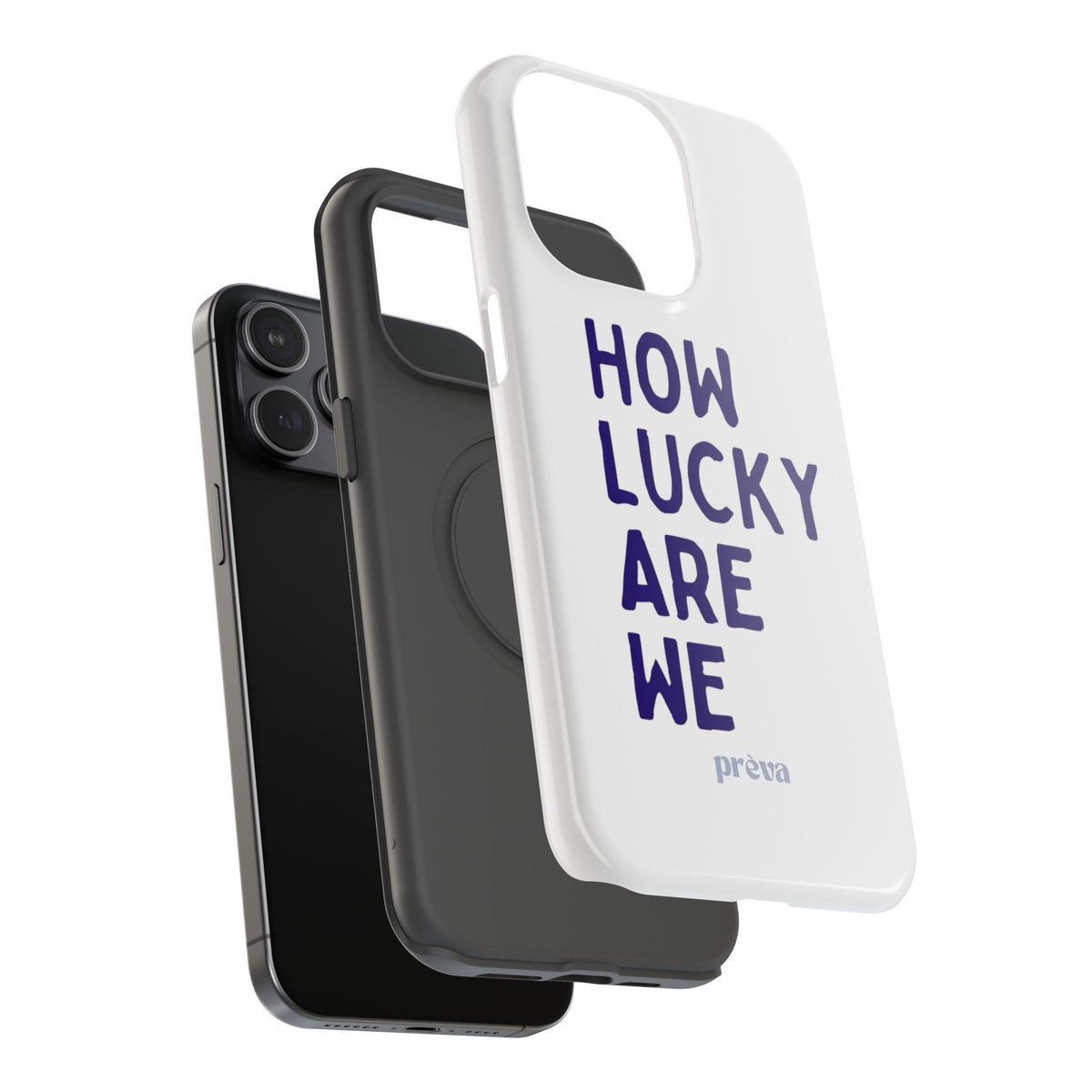 How Lucky Are We White Phone Case