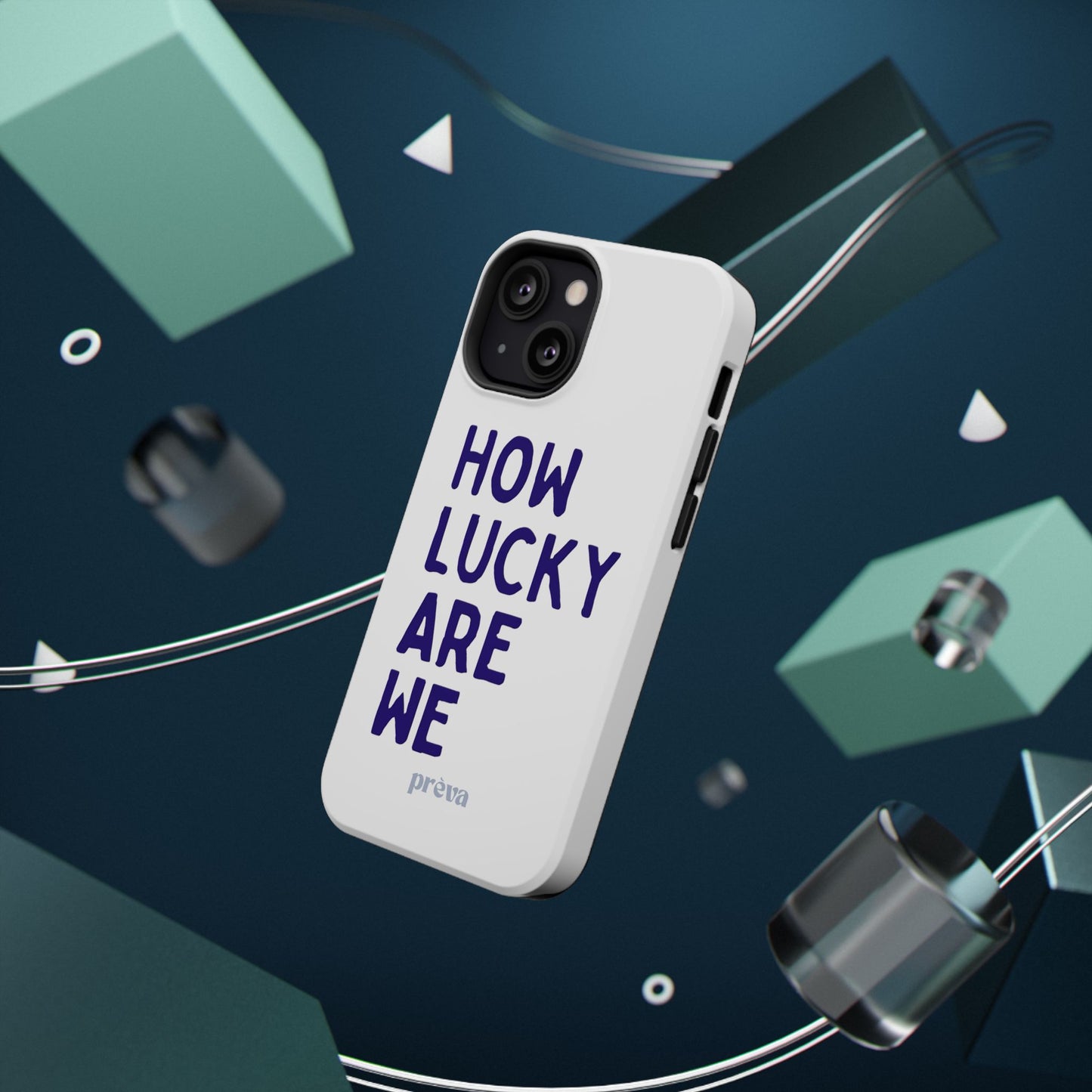 How Lucky Are We White Phone Case
