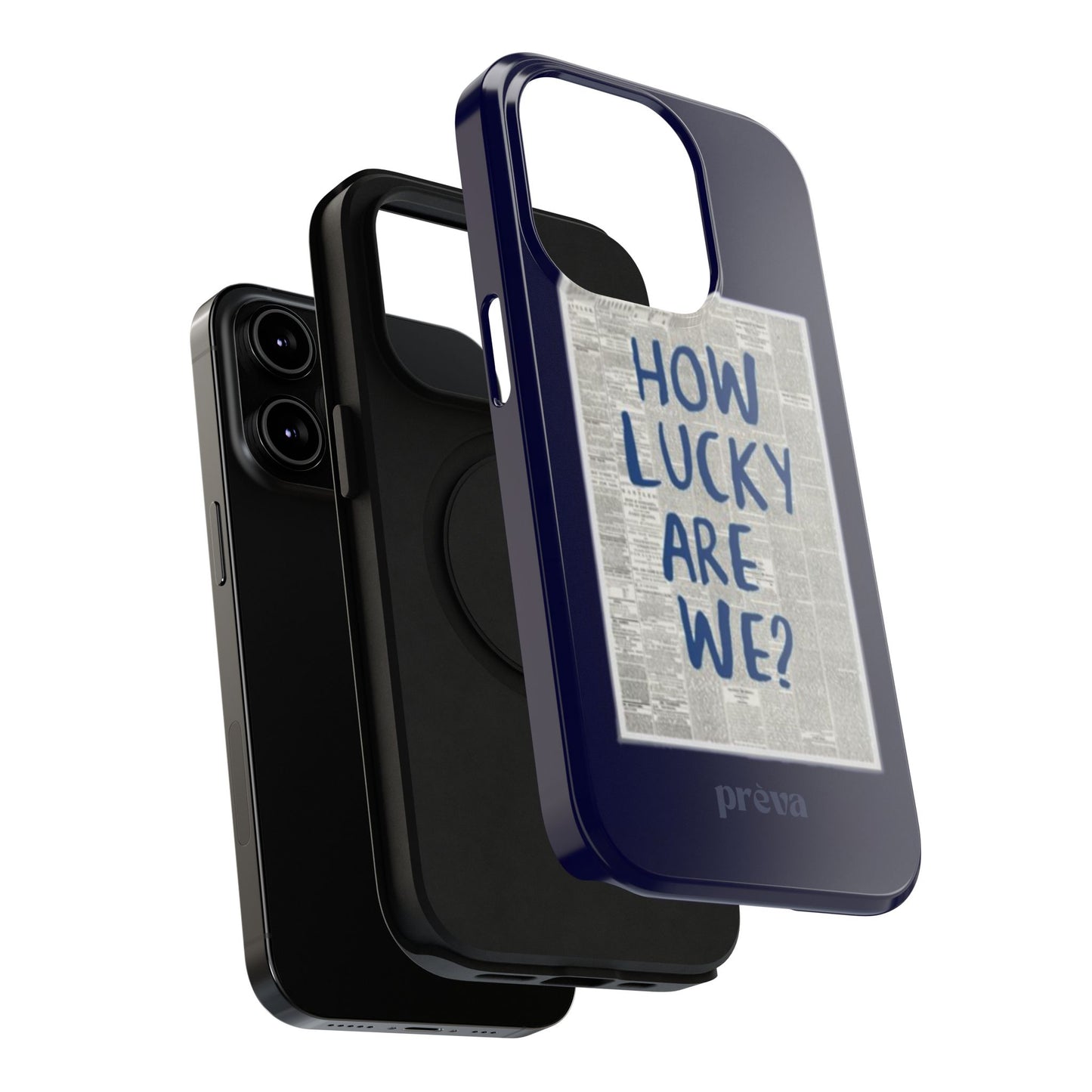 Navy How Lucky Are We Phone Case