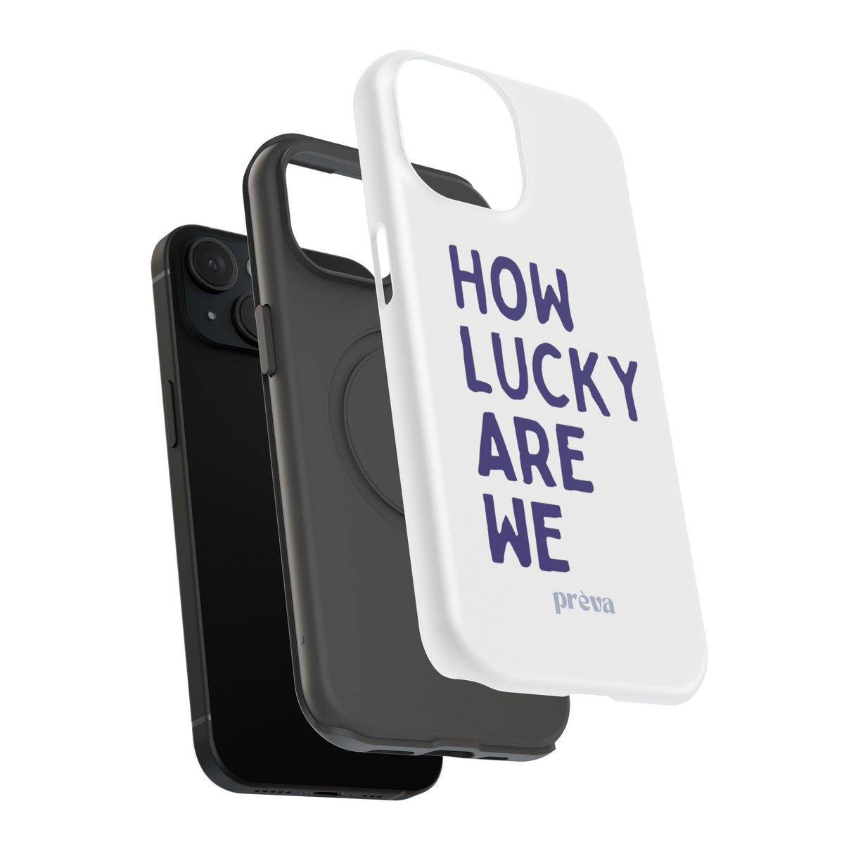 How Lucky Are We White Phone Case