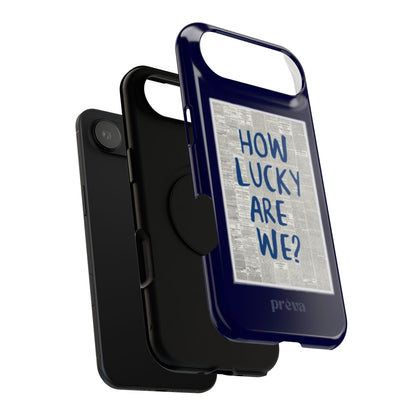 Navy How Lucky Are We Phone Case