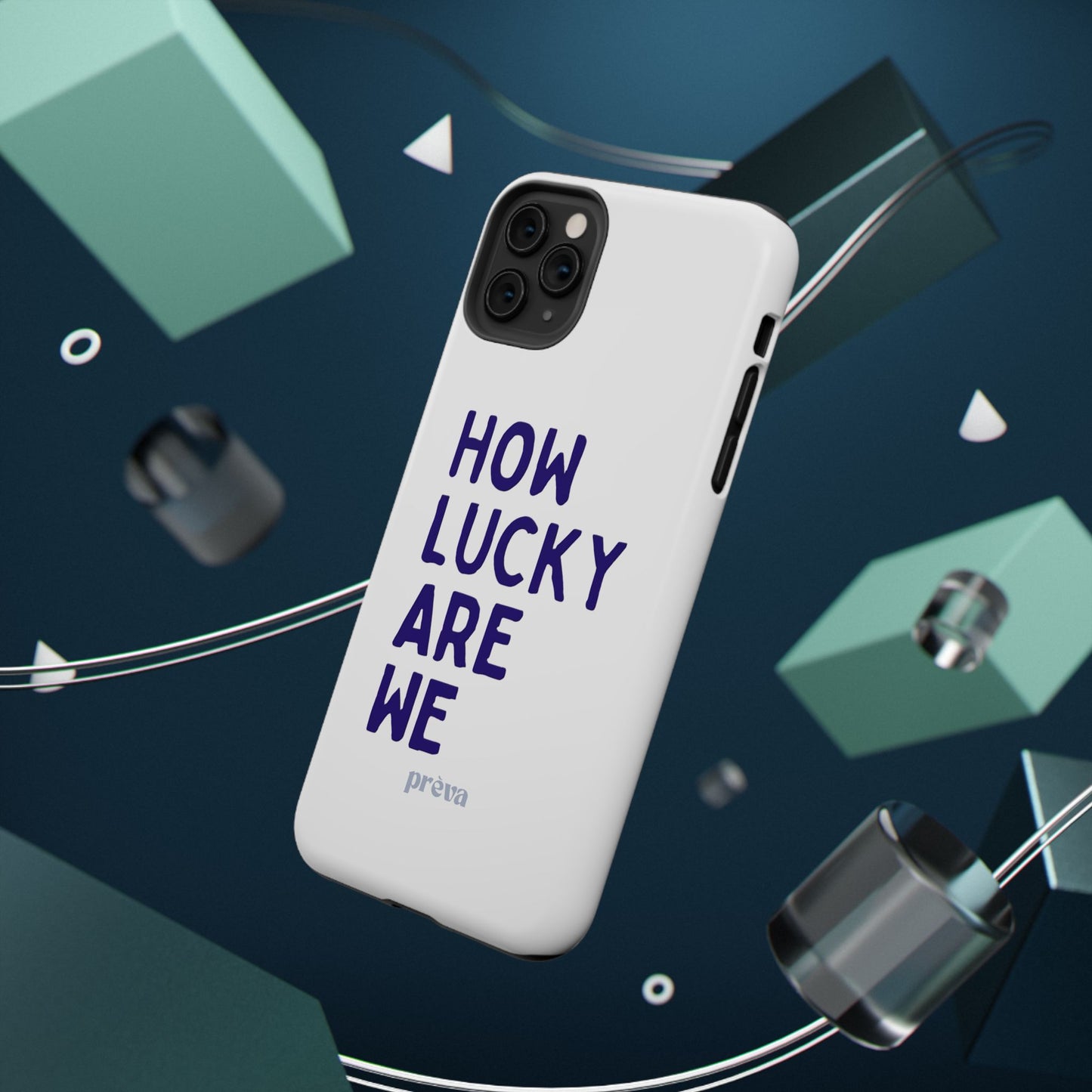 How Lucky Are We White Phone Case