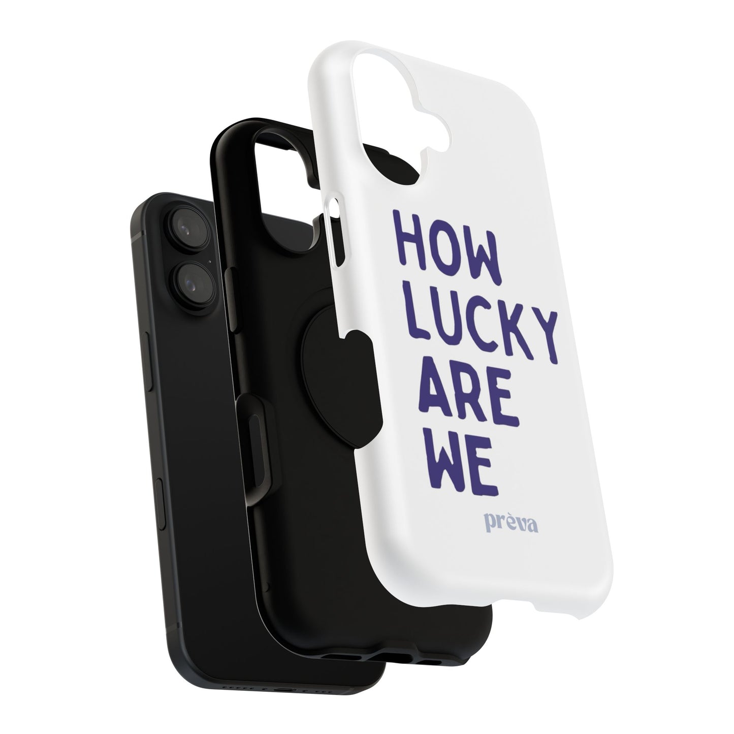 How Lucky Are We White Phone Case