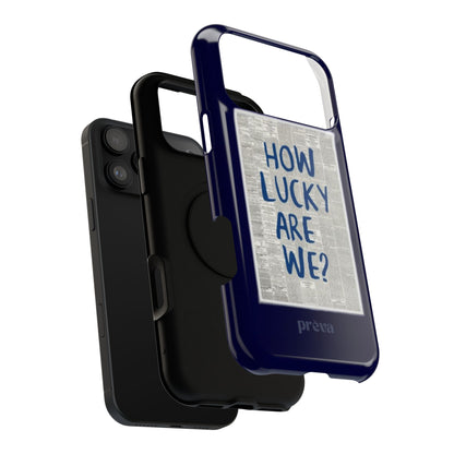 Navy How Lucky Are We Phone Case
