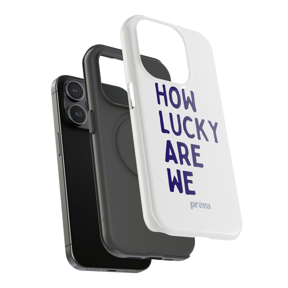 How Lucky Are We White Phone Case
